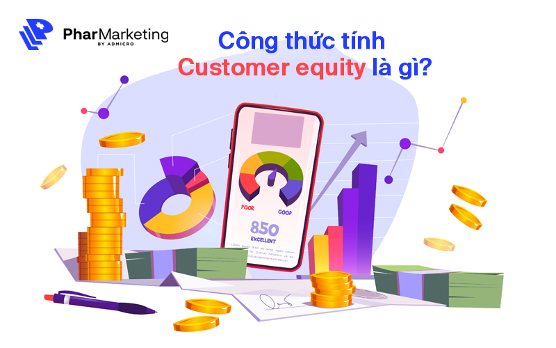 Làm thế nào để tính toán được chỉ số Customer equity?